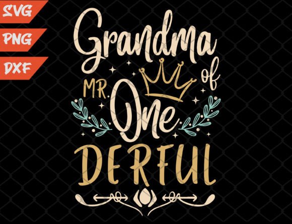 1st Birthday SVG & Grandma Gift Graphics for T-Shirt Designs