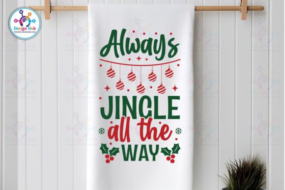 Always Jingle All the Way SVG: Crafts & Graphics for Editorial Joy