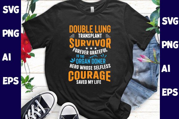 Double Lung Transplant Survivor Forever Graphics