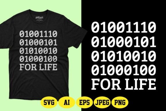 For Life Binary Code Graphics & T-Shirt Designs