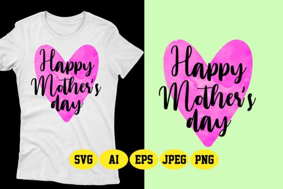 Happy Mother’s Day SVG Design 16: Graphics & T-Shirt Designs