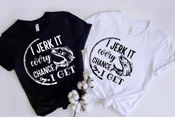 I Jerk It Every Chance I Get: Graphics for Bold Crafts Projects