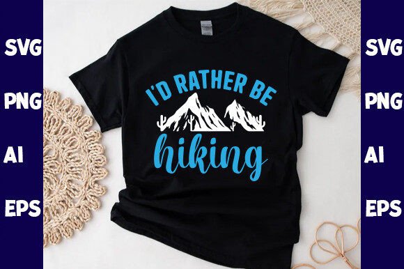I’d Rather Be Hiking: Graphics & T-Shirt Designs