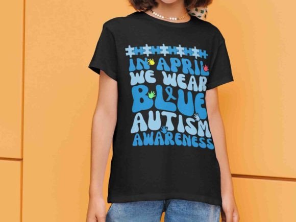 In April We Wear Blue SVG: Autism Graphics & T-Shirt Designs