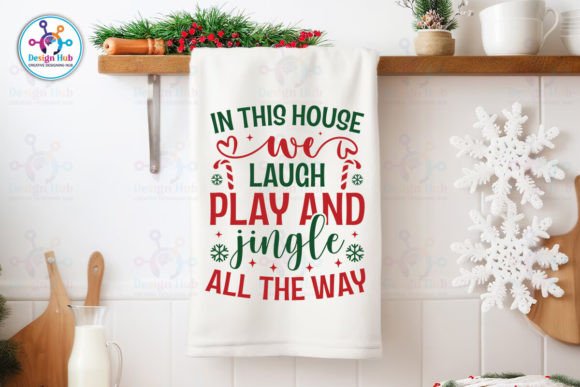 In This House We Laugh Play and Jingle a Graphics