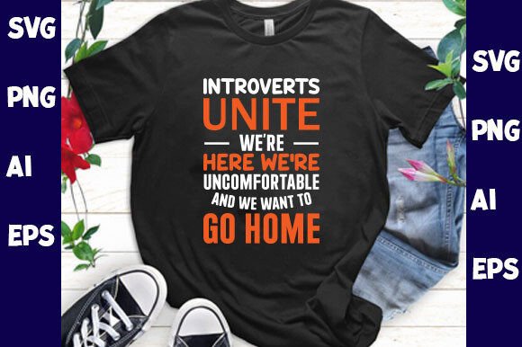 Introverts Unite: Graphics & T-Shirt Designs