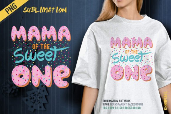 Mama of the Sweet One Donut Graphics for T-Shirt Designs